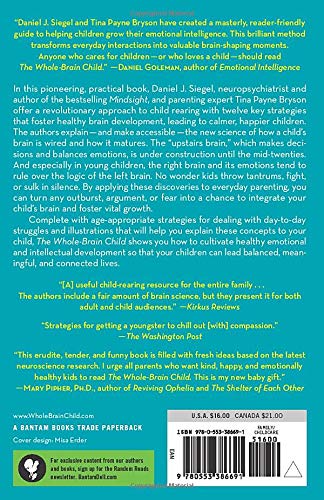 The Whole-Brain Child: 12 Revolutionary Strategies to Nurture Your Child's Developing Mind