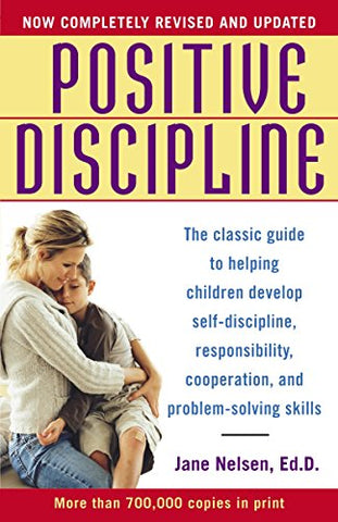 Image of Positive Discipline: The Classic Guide to Helping Children Develop Self-Discipline, Responsibility, Cooperation, and Problem-Solving Skills